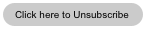 Click here to Unsubscribe